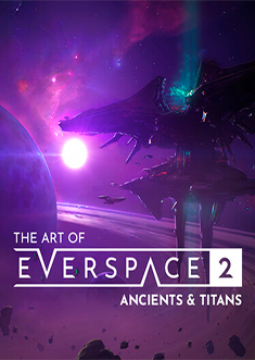 Купить The Art of EVERSPACE™ 2 - Ancients & Titans Купить The Art of EVERSPACE™ 2 - Ancients & Titans