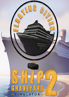 Купить Ship Graveyard Simulator 2 - Floating Cities Купить Ship Graveyard Simulator 2 - Floating Cities
